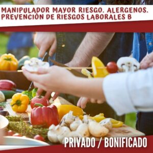 Manipulador Mayor Riesgo, Alérgenos y Prevención de Riesgos Laborales B