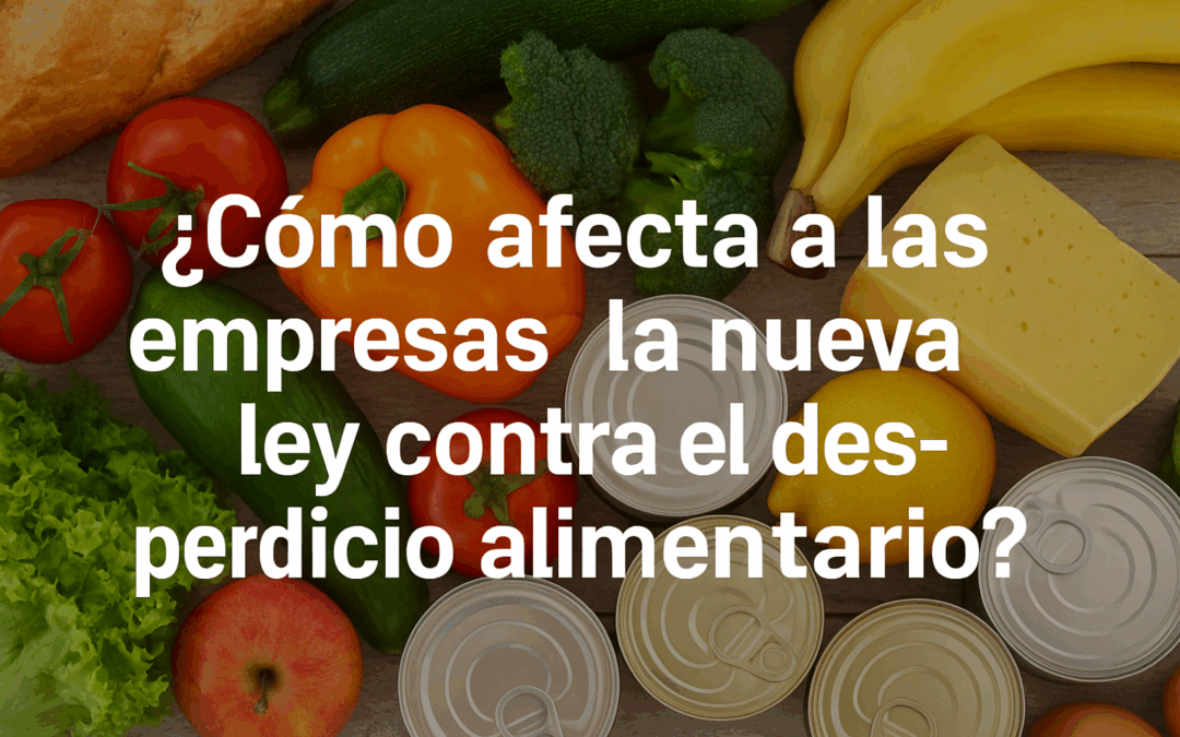 Ley Desperdicio alimentario