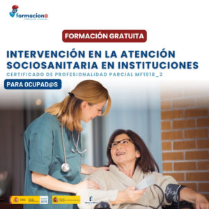 Intervención en la Atención Sociosanitaria en Instituciones