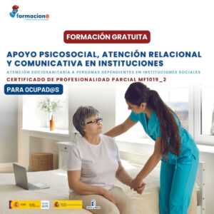 APOYO PSICOSOCIAL, ATENCIÓN RELACIONAL Y COMUNICATIVA EN INSTITUCIONES